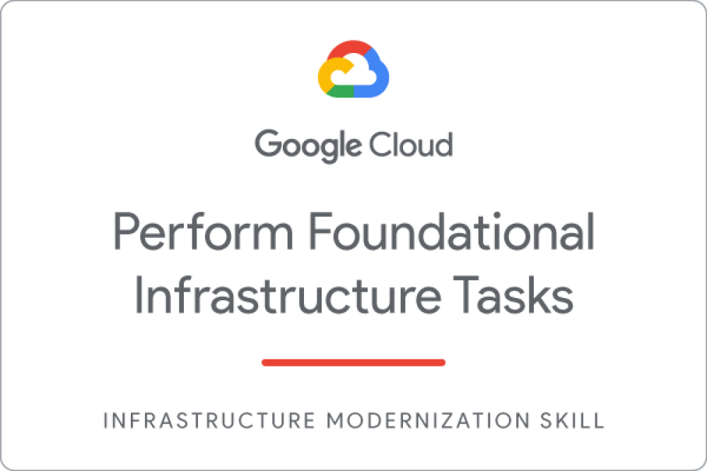 Perform Foundational Infrastructure Tasks - Infrastructure Modernization Skill